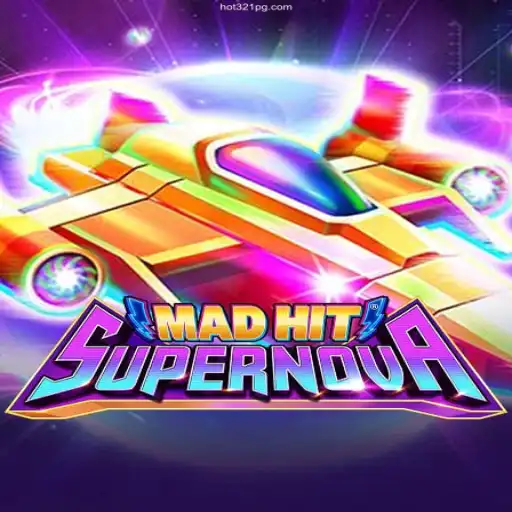 MadHitSupernova: The Thrilling Game Experience on HOT321.COM